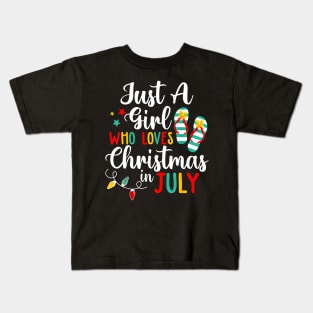 Flip Flops Just A Girl Who Loves Christmas In July Kids T-Shirt